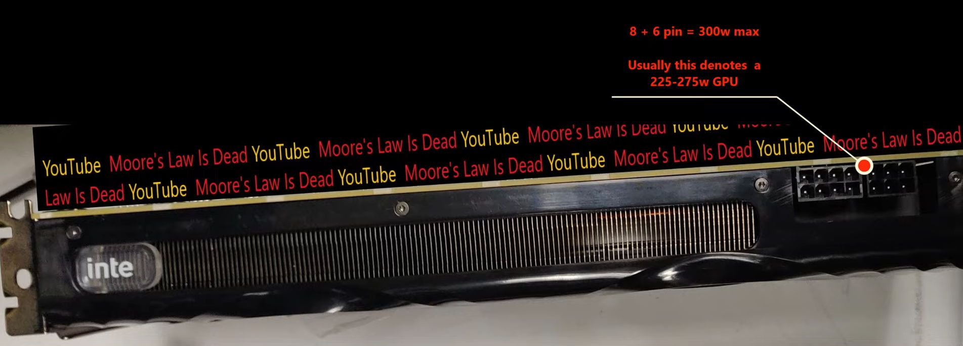 Инженерные образцы первой игровой видеокарты от Intel | Источник: Moore\'s Law Is Dead на YouTube