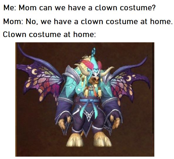 &laquo;&mdash; Мам, можно костюм клоуна? &mdash; У нас дома есть костюм клоуна. Костюм клоуна дома: ...&raquo; Источник: reddit