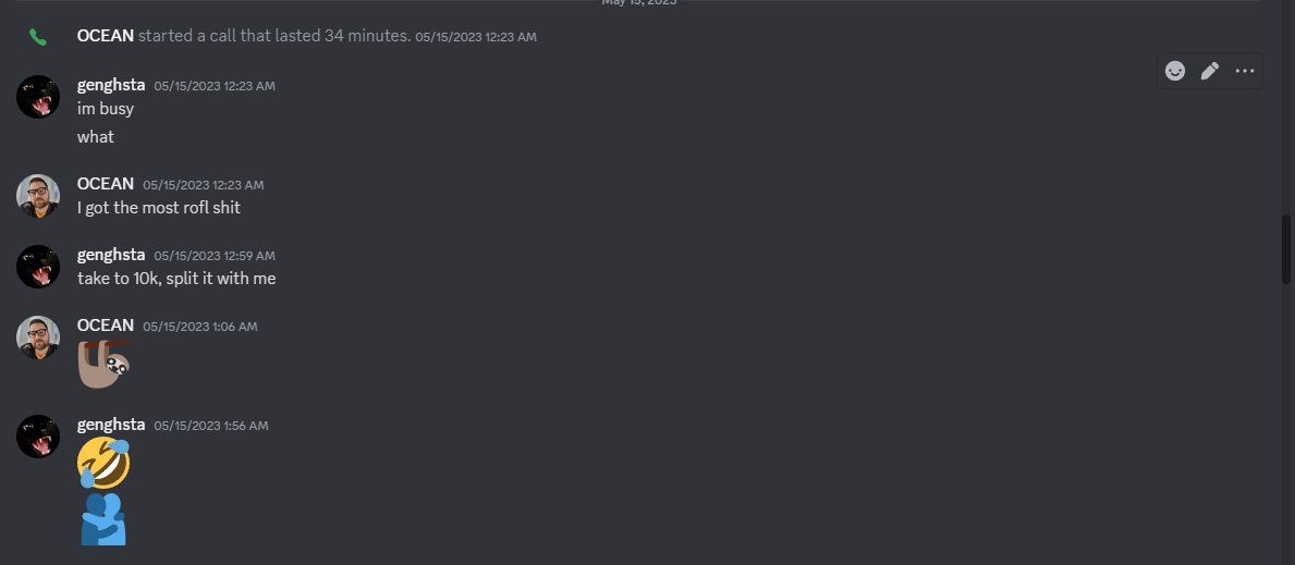 genghsta: «Я занят, что?»
OCEAN: «Сейчас такой рофл был»
genghsta: «Бери 10к, поделим пополам»