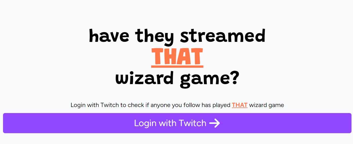 «Они стримили ЭТУ игру про волшебников? Авторизуйся с помощью Twitch, чтобы проверить стримеров, на которых ты зафолловлен»