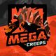 Mega Creeps